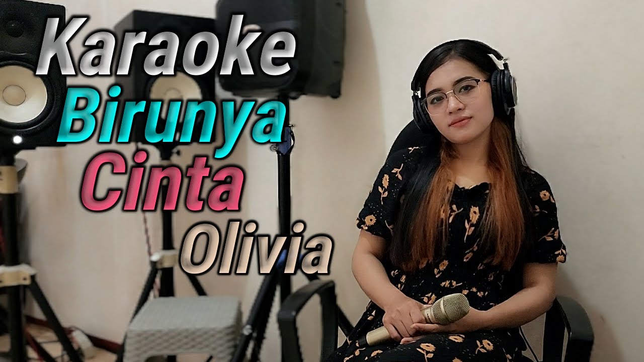 Birunya Cinta Karaoke duet Olivia @OliviaPribadi