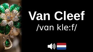 Comment Bien Prononcer Van Cleef ?