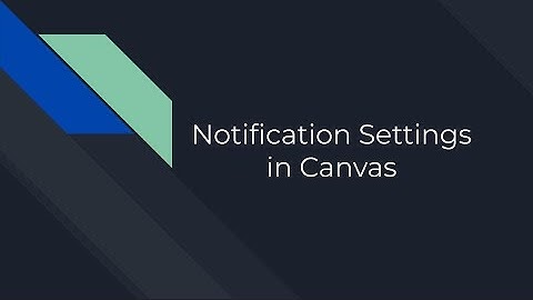 Notification Settings in Canvas