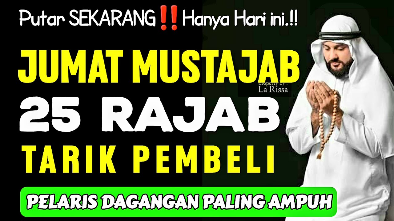 JUMAT MUSTAJAB 25 RAJAB.. PUTAR DOA INI JANGAN KAGET INSYAALLAH BANJIR ...