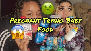 Pregnant Trying Baby Food 🤢😱