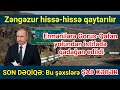 SON XƏBƏRLƏR.! 12.11.202. Zəngəzur hissə-hissə qaytarılır ? Ermənistana Qadağa qoyuldu. ŞOK XƏBƏR