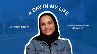 Dr. Amani Shaeer | Day in the Life of Our Biomedical Physics PhD Alumna