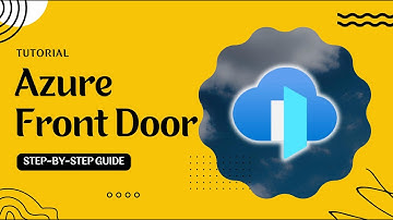 Azure Front Door Tutorial: Setup, Configuration & Best Practices (Step-by-Step Guide)