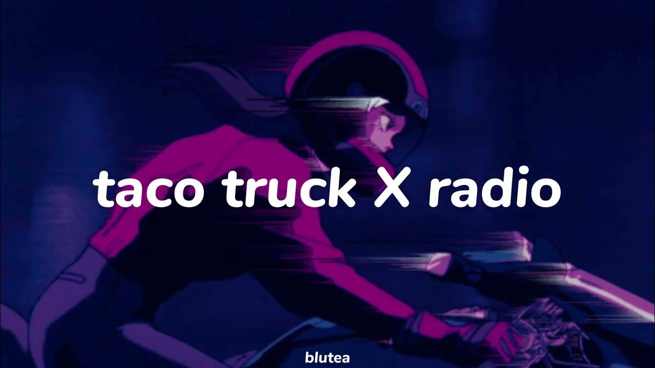 Lana Del Rey Taco Truck x Vb X Radio (Mashup + Lyric) YouTube