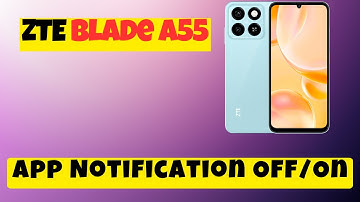ZTE Blade A55 Enable / Disable notifications || App Notification Off/On