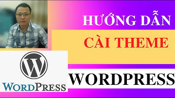Hướng dẫn cài đặt Theme, chuyên mục, bài viết và menu trong Wordpress - Wordpress cơ bản