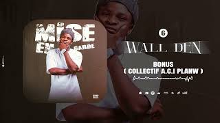 Wall-Den Collectif Planw Son Officiel