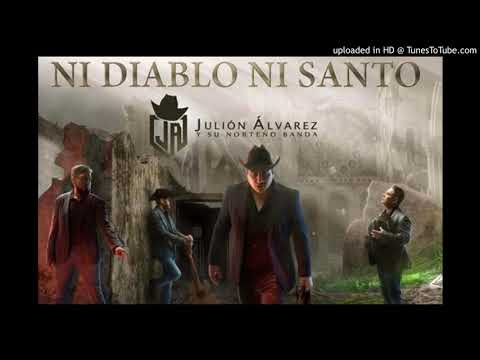 Julion Alvarez y su Norteño Banda - Ni Diablo Ni Santo - Letra
