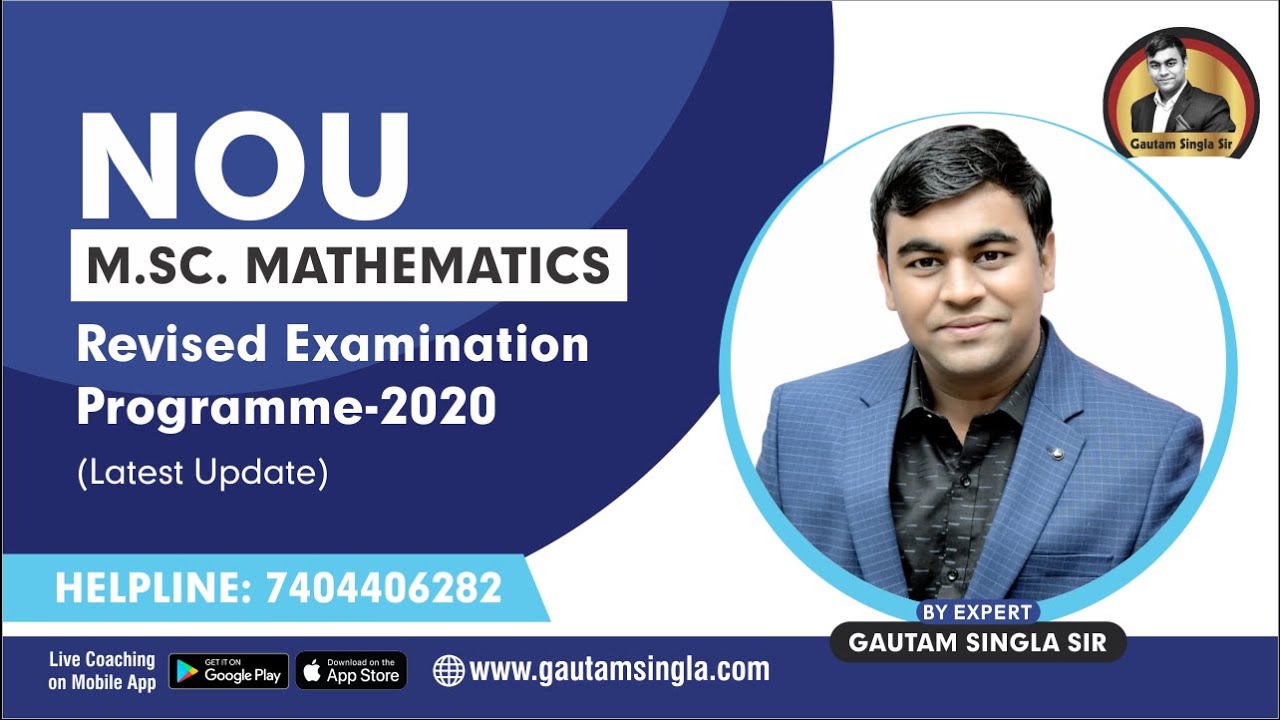 Nalanda Open University M.Sc. Mathematics Revised Examination Programme - 2020 Helpline:-7404406282