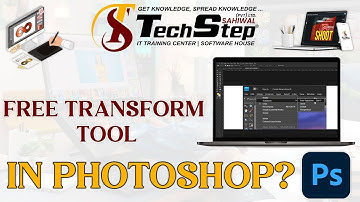 Lecture 23 | Free Transform Tool in Photoshop | TechStep Sahiwal