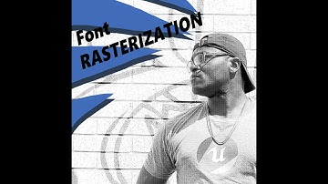 Font RASTERIZATION Video # 1