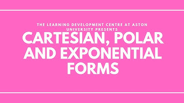 Cartesian - Polar - Exponential Forms