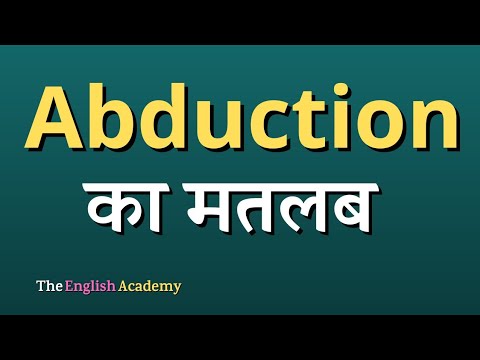 Abduction Meaning In Hindi | Abduction Ka Matlab - YouTube
