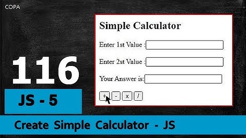 #116 : COPA : JavaScript- 5 : Create a Simple Calculator in JS  - JavaScript Program