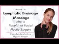 Lymphatic Drainage Massage after a Facelift for Facial Plastic Surgery