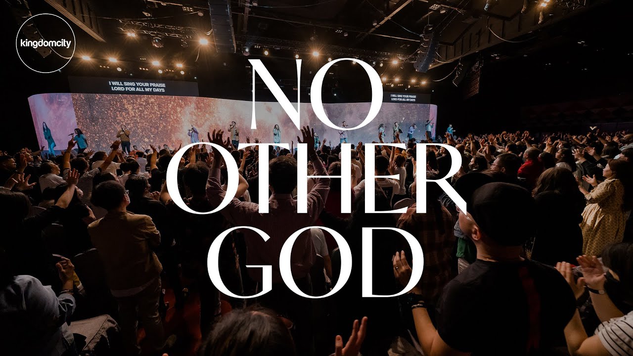 No Other God - Kingdomcity - YouTube