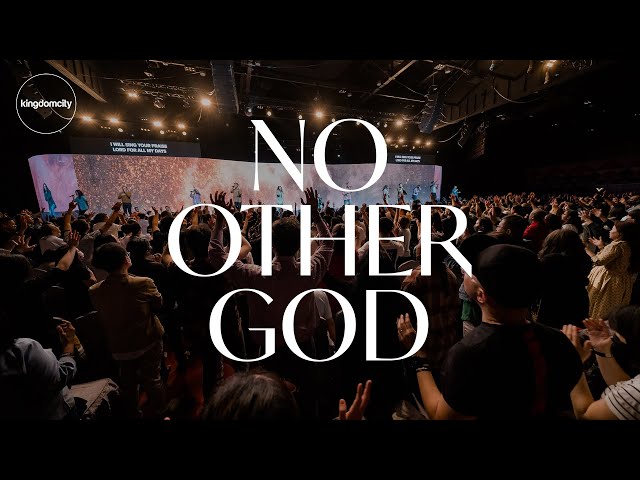 No Other God - Kingdomcity class=