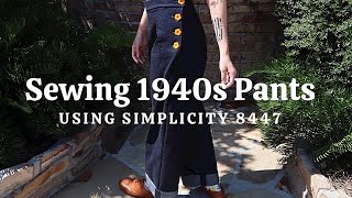 I Made 1940s Pants using Simplicity 8447 | My 1st Sewing Vlog!!