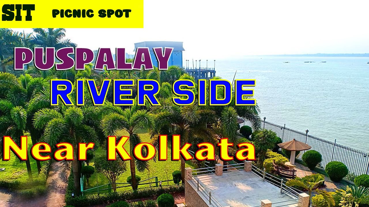 River Side Picnic Spot I Picnic Spot Near Kolkata I
