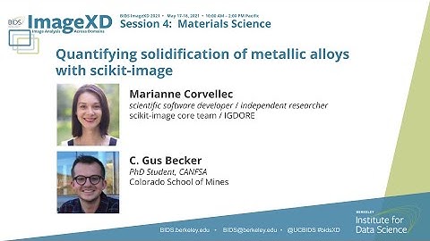 Marianne Corvellec, Gus Becker — Quantifying solidification... with scikit-image — BIDS ImageXD 2021