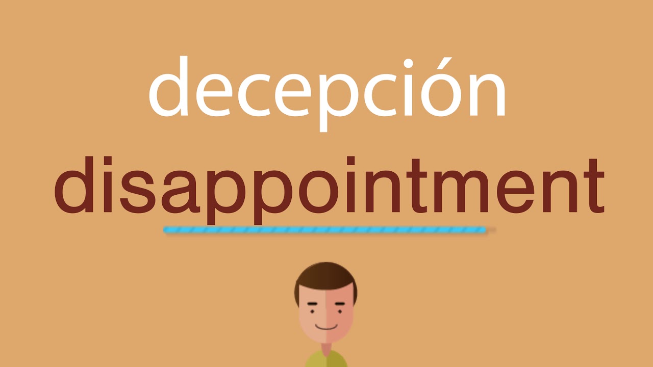 Cómo se dice decepción en inglés idioma de colombia