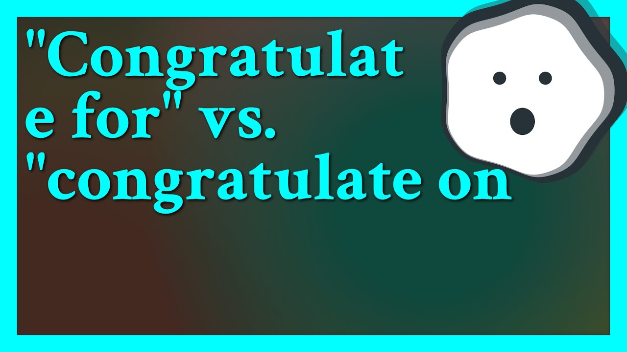Congratuated According to Oxford Dictionaries Online the verb congratulate ...