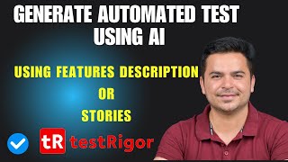 #8 - How To Create Test Cases From User Stories Using Genai With Testrigor