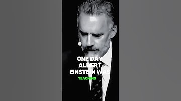 One Day Albert Einstein Was Teaching A🌿#jordanpeterson #motivation #quotes #success #speech #quotes