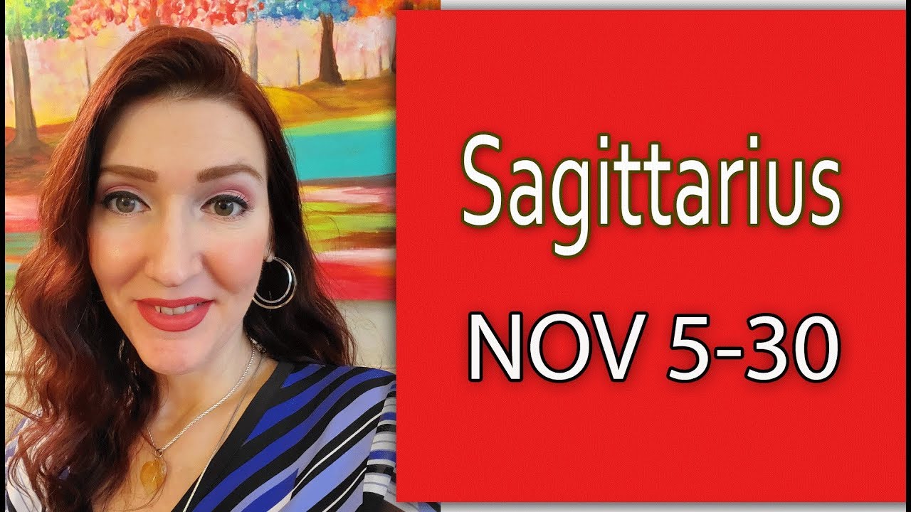 Sagittarius DO THIS SOON!! NOV 5 to 30 Monthly - YouTube