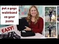 How to put a yoga waistband on your pants - Easy!