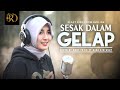 SESAK DALAM GELAP | LAST KISS FROM AVELIN | Cover By Omay Petik ft Nada Giofanny