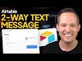 Send AND Receive Text Messages from Airtable