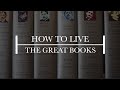 How to live the great books 10 deepreading tactics