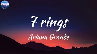 Ariana Grande - 7 rings (Lyrics)🍭 I see it, I like it, I want it, I got it (Yeah)
