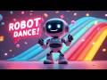 The Robot Dance Parade 🤖🎶 | Kids Music Video | Fun Movement Song