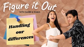 Handling Our Differences | Figure It Out with Gabbi Garcia &amp; Khalil Ramos