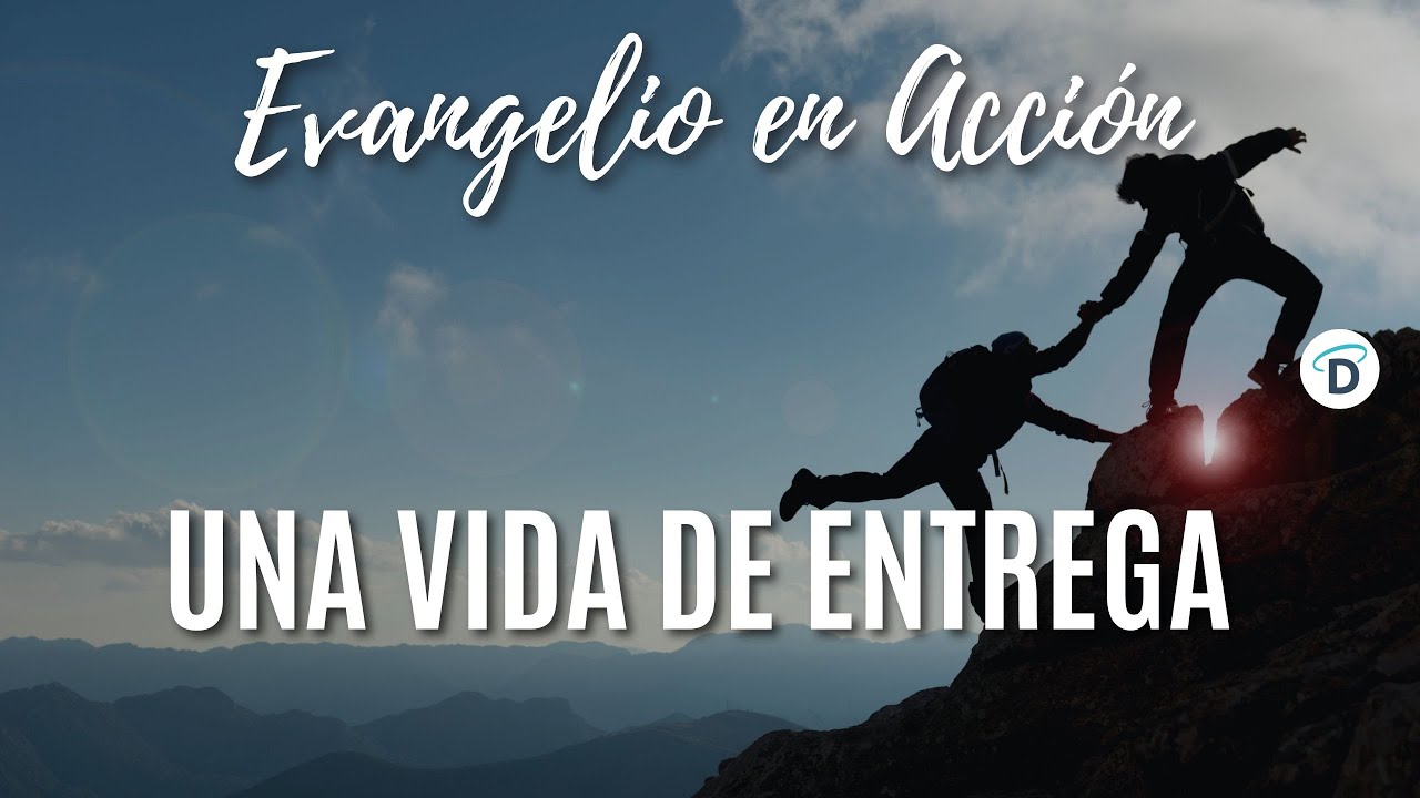 Una vida de entrega - El Buen Dios - YouTube