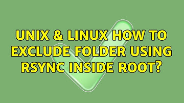 Unix & Linux: How to exclude folder using rsync inside root?