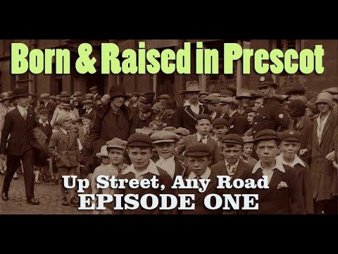 UP STREET ANY ROAD | Episode One | WARRINGTON ROAD | Prescot 1927