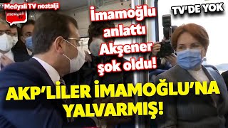 Meral Akşener duyduklarına inanamadı! AKP'liler Ekrem İmamoğlu'na yalvarmış!