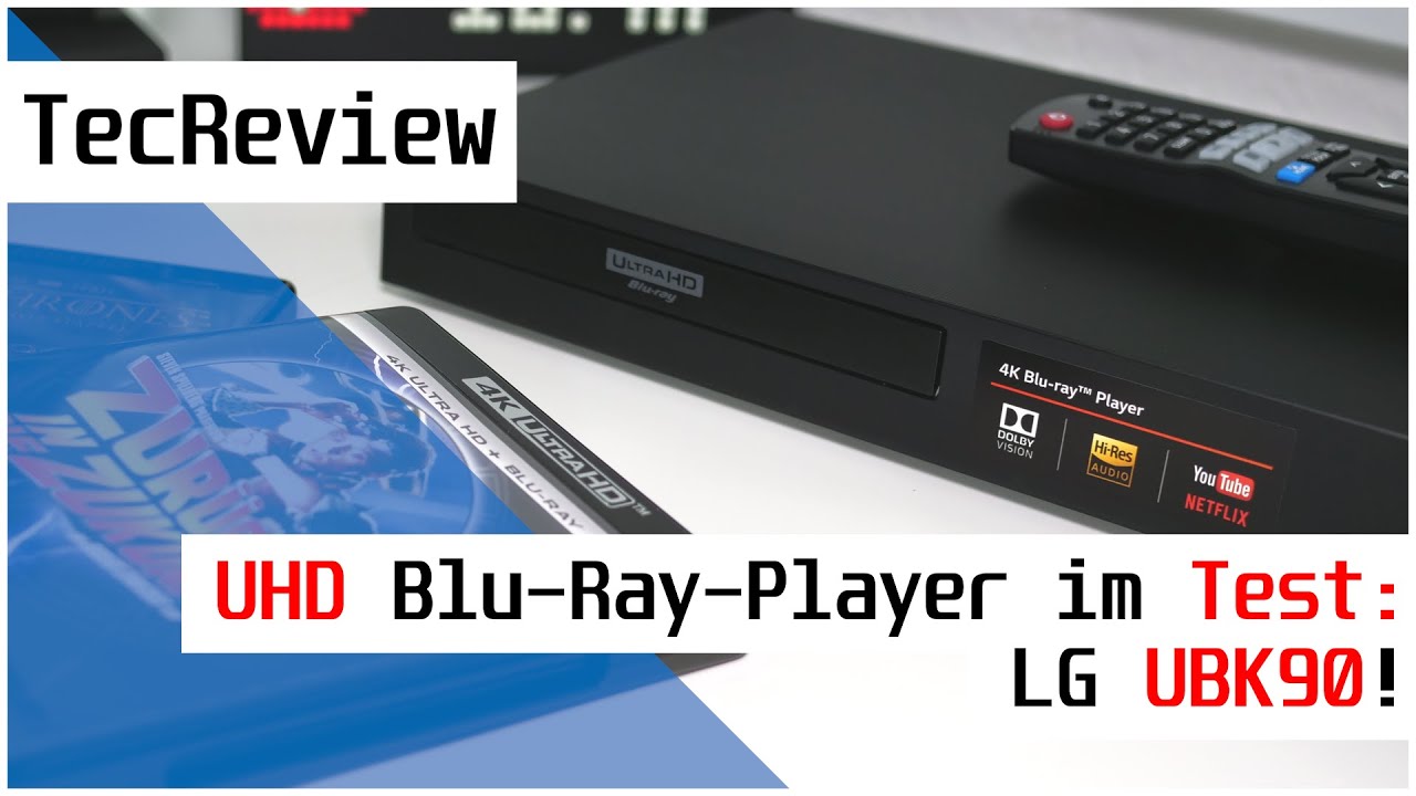 | REVIEW] - DE im TecReview UBK90 | Blu-Ray-Player Ultra Das YouTube Format-Opfer? - HD LG | Test! 4K |