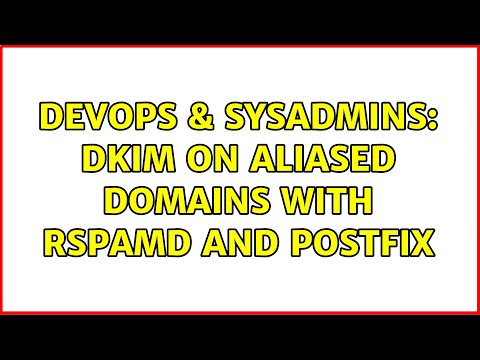 DevOps & SysAdmins: DKIM on aliased domains with rspamd and postfix