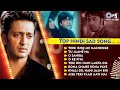 Top Bollywood Sad Songs | Sad Broken Songs | Hindi Love Songs | Sad Hits Gaane 2023