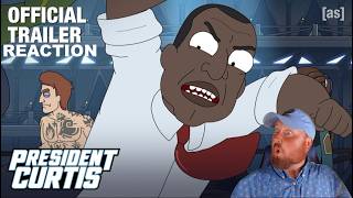 President Curtis Trailer Reaction