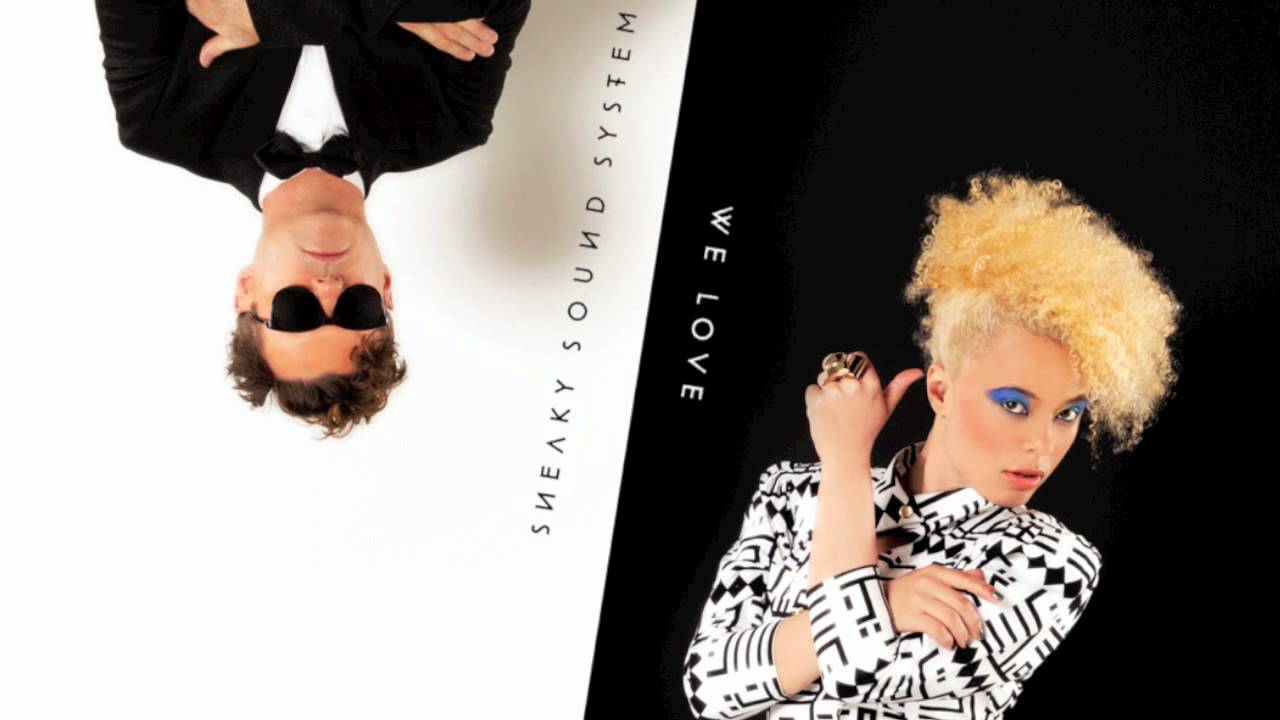 sneaky sound system we love pleasurekraft remix sneaky sound system we love pleasurekraft remix