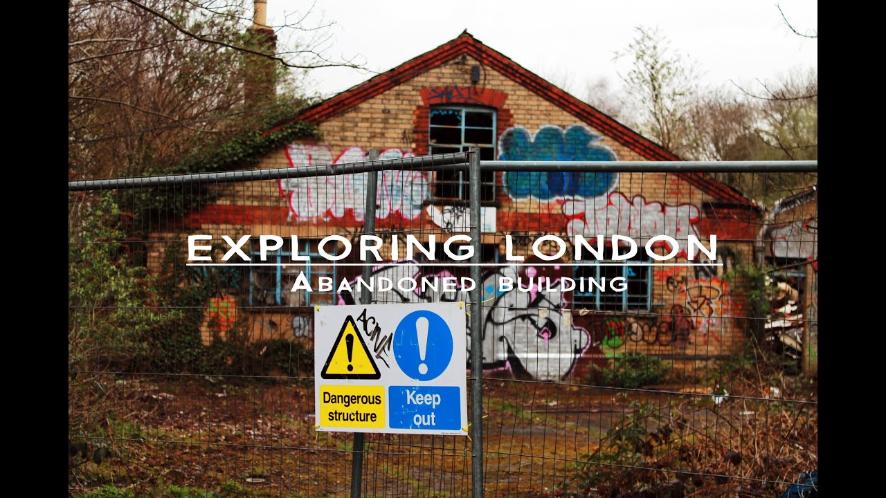 abandoned building tours london