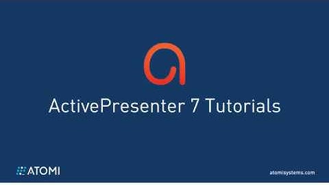 Creating Software Simulations - ActivePresenter 7