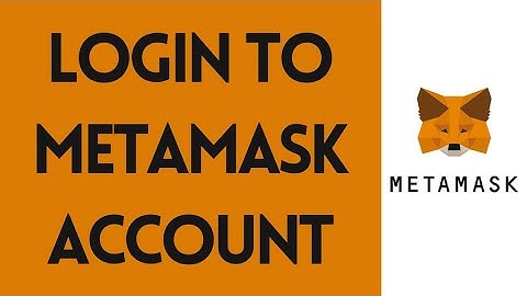 How To Login To Metamask (2022)