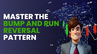 Master the Bump and Run Reversal Pattern